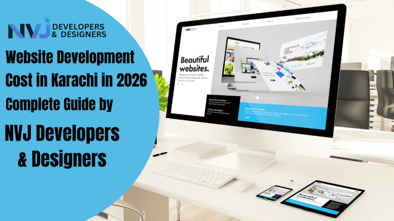 Website Development Cost in Karachi in 2026 — Complete Guide by NVJ Developers & Designers (