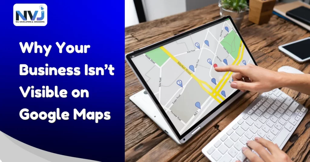 why your business isn't visible on google maps