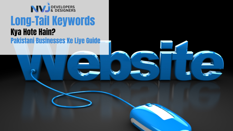 Long-Tail Keywords Kya Hote Hain Pakistani Businesses Ke Liye Guide