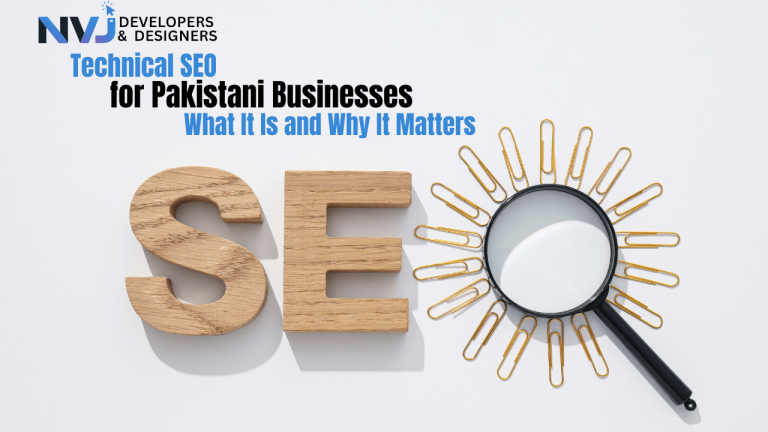 Technical SEO for Pakistani Businesses — What It Is and Why It Matters