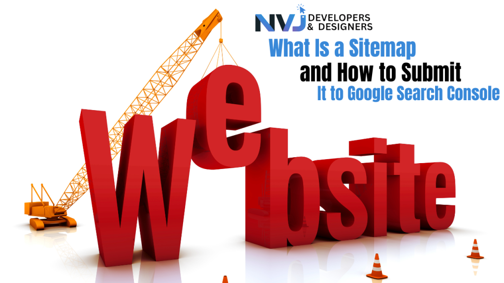 What Is a Sitemap and How to Submit It to Google Search Console By NVJ Developers & Designing | Web Development | SEO | Digital Marketing | Pakistan Introduction If you have ever wondered why some websites appear on the first page of Google while others remain completely invisible, the answer often comes down to one simple but powerful tool — the sitemap. Many Pakistani website owners spend thousands of rupees on web design and development but completely overlook this fundamental SEO step that tells Google exactly what pages exist on their website. At NVJ Developers & Designing, we make sure every website we build is fully set up with a proper sitemap and connected to Google Search Console from day one. In this complete guide, you will learn exactly what a sitemap is, why it matters for your Pakistani business website, and how to submit it to Google Search Console step by step so Google can find and rank every page on your site.